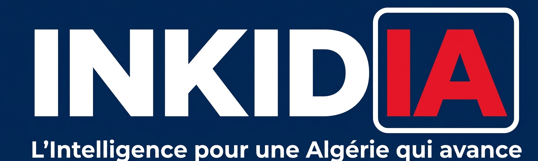 Inkidia — L'intelligence pour une Algérie qui avance